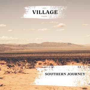 Southern Journey - Zen from Village