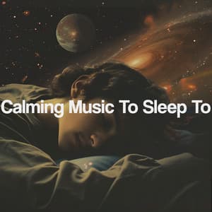 Calming Music To Sleep To - Entspannungsmusik