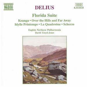 Delius: Florida Suite - Over the Hills and Far Away - Frederick Delius