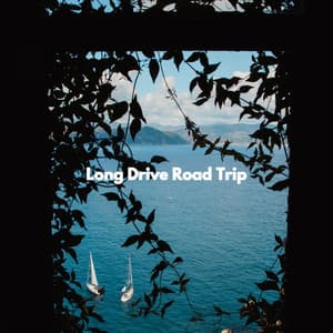 Long Drive Road Trip - Dinner Table Jazz Lounge