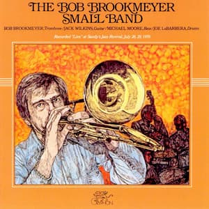 The Bob Brookmeyer Small Band - Bob Brookmeyer