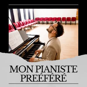 Mon Pianiste Préféré - Berceuses Piano