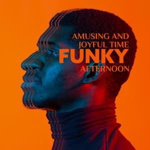 Amusing and Joyful Time - Funky Afternoon: Chill with Jazz, Relaxing Time - Jazz Relax Academy