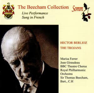 Berlioz: The Trojans - Hector Berlioz