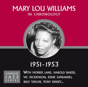 Complete Jazz Series 1951 - 1953 - Mary Lou Williams