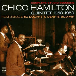 Complete Studio Sessions Chico Hamilton Quintent - Chico Hamilton Quintet