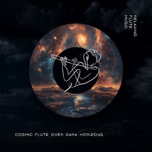 Cosmic Flute Over Dark Horizons - Relaxing Flute Music