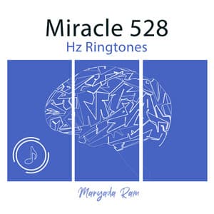 Miracle 528 Hz Ringtones - Maryada Ram