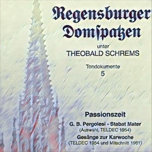 Passionszeit - Pergolesi: Stabat Mater  - Gesänge zur Karwoche - Regensburger Domspatzen
