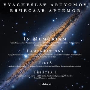 Artyomov: In Memoriam, Lamentations, Pietà & Tristia I - Vyacheslav Artyomov