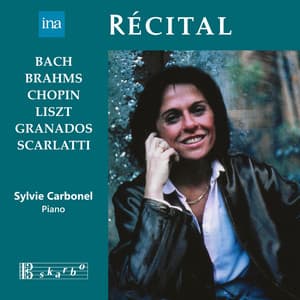 J.S. Bach, Brahms & Others: Piano Works - Sylvie Carbonel