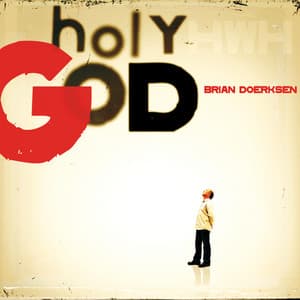 Holy God - Brian Doerksen