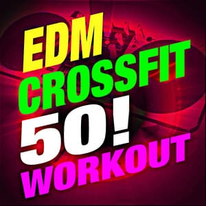 EDM Crossfit 50! Workout - CrossFit Junkies