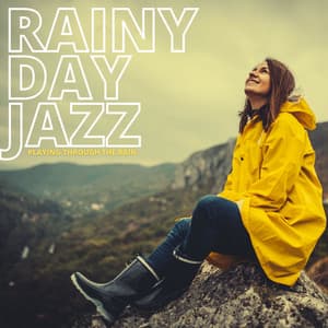 Playing Through the Rain - Rainy Day Jazz