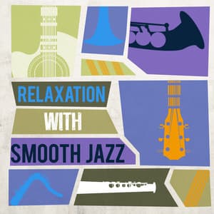 Relaxation with Smooth Jazz - Smooth Jazz