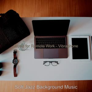 Music for Remote Work - Vibraphone - Soft Jazz Background Music