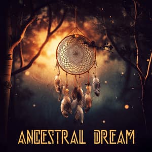Ancestral Dream: Soothing Aztec Flute, Peaceful Mayan Rituals - Shamanic Meditation Tribe