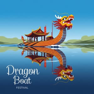 Dragon Boat Festival - World Traditions