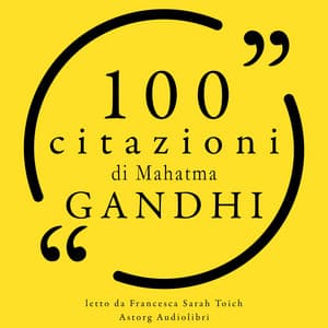 100 citazioni di Gandhi - Mahatma Gandhi