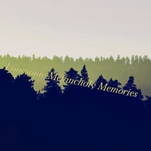 Lonesome Melancholy Memories - Oceara