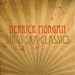 Derrick Morgan Sings Ska Classics - Derrick Morgan