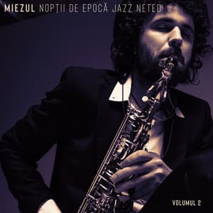 Miezul Nopții de Epocă Jazz Neted: Volumul 2 - Ultimate Instrumental Jazz Collective