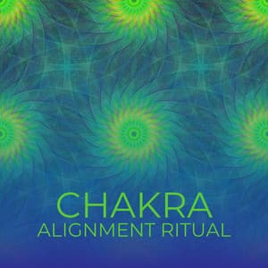 Chakra Alignment Ritual: Harmonizing Energy Centers for Balance, Healing, and Inner Peace - Chakra Balancing Meditation
