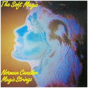 The Soft Magic - Norman Candler