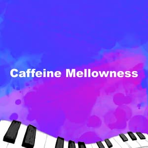 Caffeine Mellowness - Classical Music For Work
