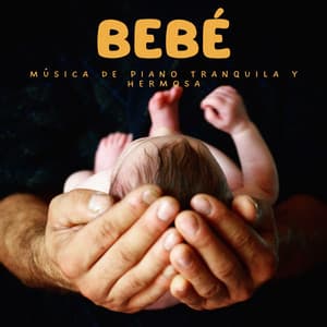 Bebé: Música De Piano Tranquila Y Hermosa - Cálmate bebé
