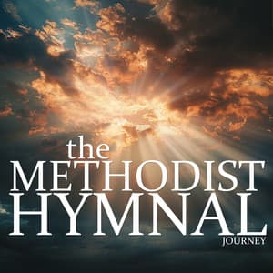 Journey - The Methodist Hymnal