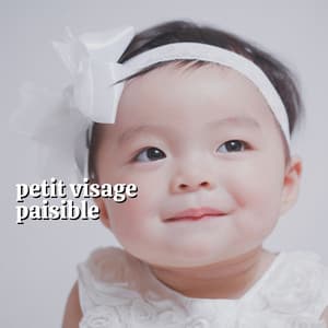Petit Visage Paisible - Berceuse Bébé pour Dormir