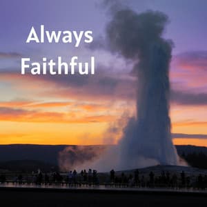 Always Faithful - Tranquility Spree