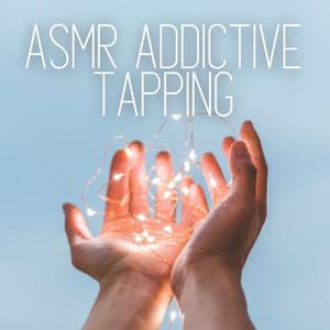 ASMR Addictive Tapping - Binaural State