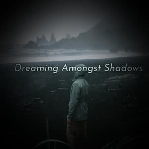 Dreaming Amongst Shadows - Eon Wilder