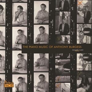 The Piano Music of Anthony Burgess - Anthony Burgess