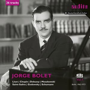 Jorge Bolet: The RIAS Recordings, Vol. I - Jorge Bolet