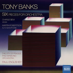 Banks: SIX Pieces for Orchestra - Tony Banks