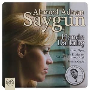 Ahmet Adnan Saygun - Ahmet Adnan Saygun