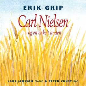 Carl Nielsen Og En Enkelt Anden - Erik Grip