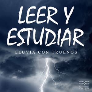 Leer y Estudiar: Lluvia Con Truenos - Musica Para Leer