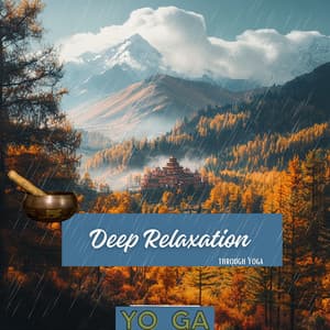 Deep Relaxation through Yoga - Yo Ga