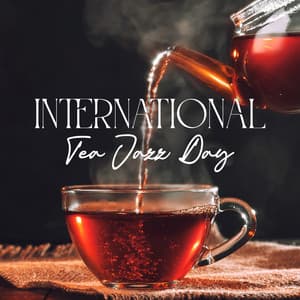 International Tea Jazz Day - Musician of The World