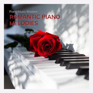 Piano Glow: Romantic Piano Melodies - Piano Music Masters