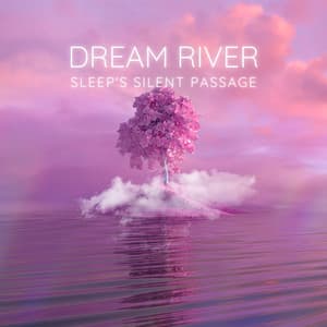 Dream River: Sleep's Silent Passage - Sleeping Stars
