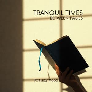 Tranquil Times Between Pages - Franky Mood