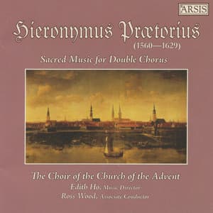 H. Praetorius: Sacred Music for Double Chorus - Hieronymus Praetorius