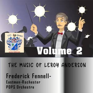 The Music of Leroy Anderson Vol. 2 - Frederick Fennell