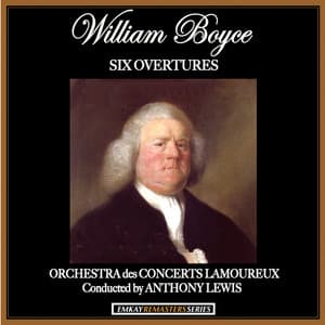 Boyce: Six Overtures - Lamoureux Orchestra and Anthony Lewis
