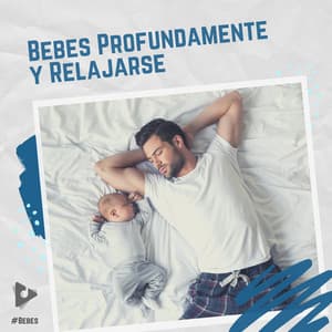 Bebés Profundamente y Relajarse - #Bebés